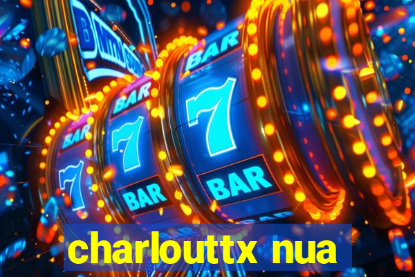 charlouttx nua